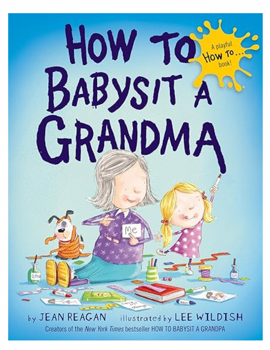 How to Babysit a Grandma - Magpies Paducah