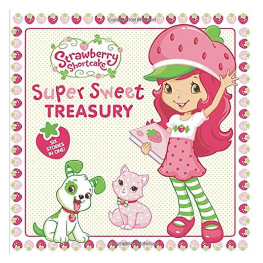 Strawberry Shortcake Super Sweet Treasury - Magpies Paducah